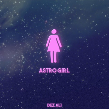 ASTRO GIRL | Boomplay Music