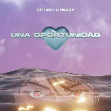 UNA OPORTUNIDAD ft. ReddyProductions | Boomplay Music