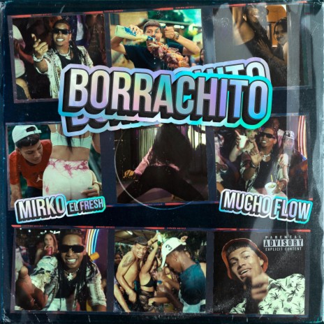 Borrachito ft. Mucho Flow | Boomplay Music