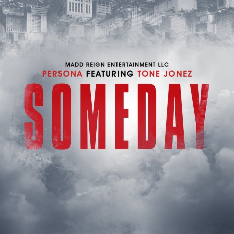 Someday ft. Tone Jonez | Boomplay Music