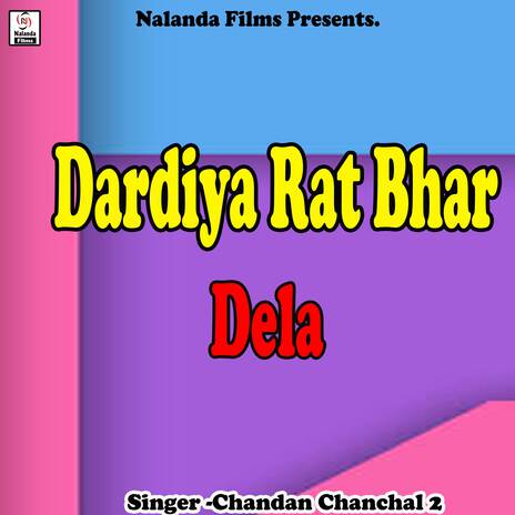 Dardiya Rat Bhar Dela | Boomplay Music