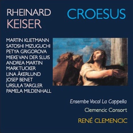 Croesus, IRK 4, Atto II: Liebe, sag', was fängst du an? ft. Ensemble Vocal La Cappella, René Clemencic & Petya Grigorova | Boomplay Music