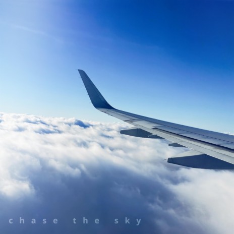 Chase the Sky | Boomplay Music