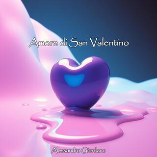 Amore di San Valentino lyrics | Boomplay Music