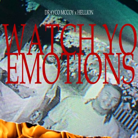 Watch Yo Emotions ft. Hellion | Boomplay Music