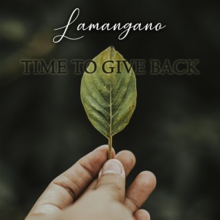 Time To Give Back | Boomplay Music