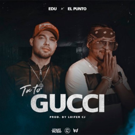 Ta To Gucci ft. El Punto | Boomplay Music