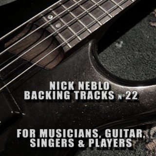 Backing Tracks for Musicians, Guitar, Singers and Players. NN22