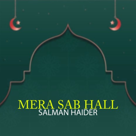 Mera Sab Hall | Boomplay Music