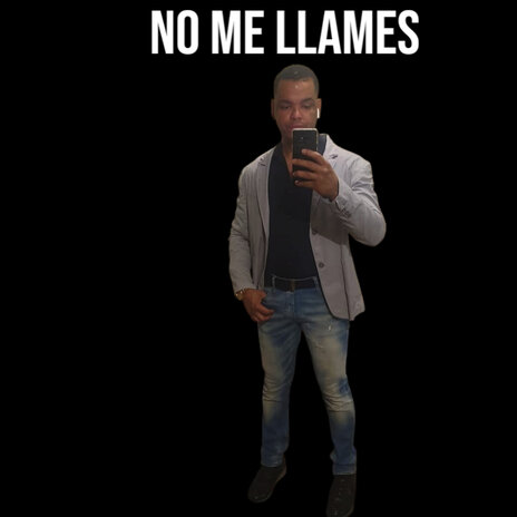 No me llames