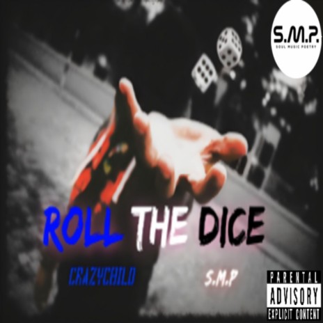 Roll The Dice ft. S.M.P. | Boomplay Music