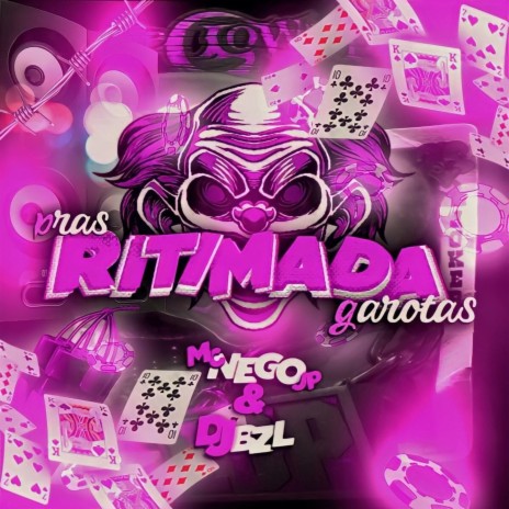 Ritmada Pras Garotas ft. MC Nego JP & DJ BZL | Boomplay Music