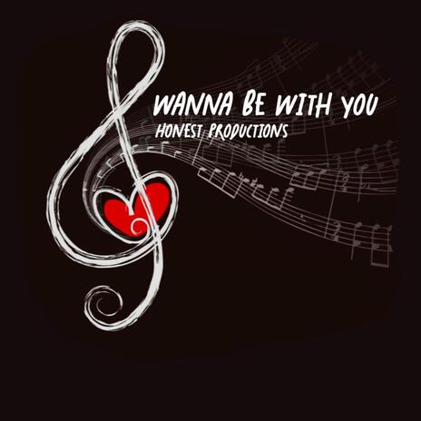 Wanna Be with You | Boomplay Music