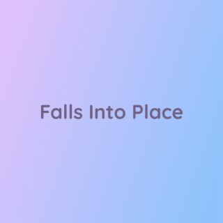 Falls Into Place