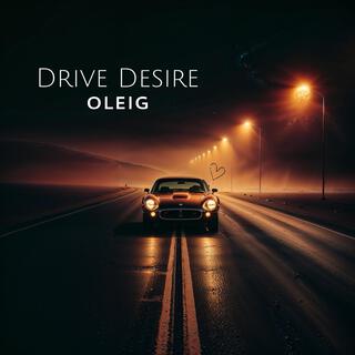 Drive Desire