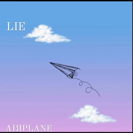 Lie Airplane | Boomplay Music