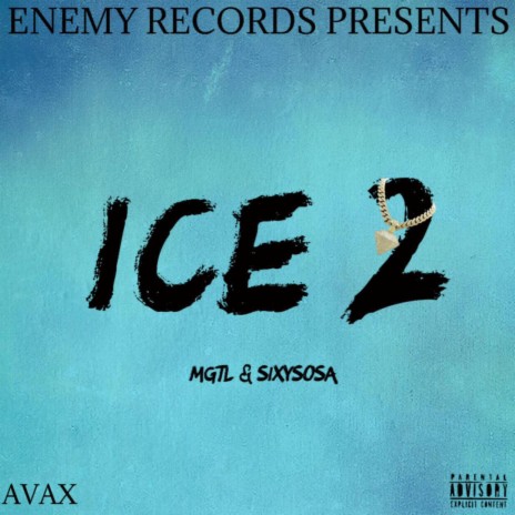 Ice 2 ft. SixySosa | Boomplay Music