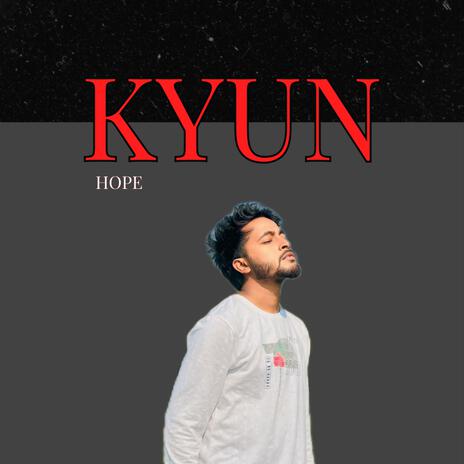 Kyun | Boomplay Music