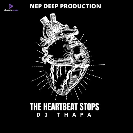 The Heartbeat Stops | Boomplay Music