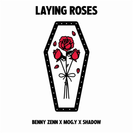 Laying Roses ft. Mog.Y & Shadow