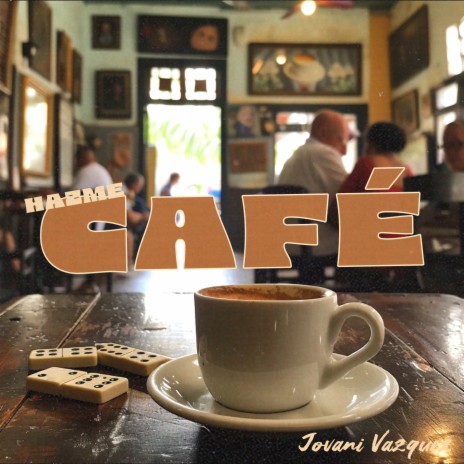 Hazme Café | Boomplay Music