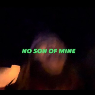 NO SON OF MINE