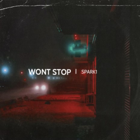 WONT STOP | Boomplay Music