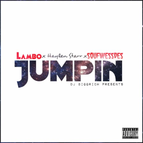 Jumpin' ft. Hylan Starr & SoufWessDes