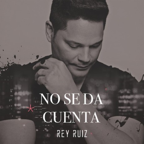 No Se Da Cuenta (Single) | Boomplay Music