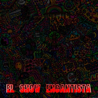 El Show Encantista (En Vivo)