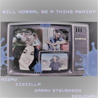 Will Normal Be A Thing Again