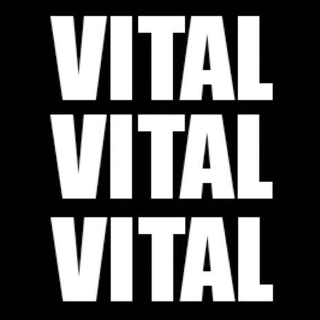 VITAL | Boomplay Music