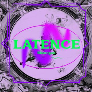 Latence