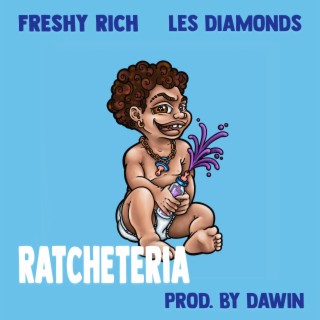 Ratcheteria ft. Freshy Rich & Dawin lyrics | Boomplay Music