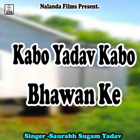 Kabo Yadav Kabo Bhawan Ke Rakhohi | Boomplay Music