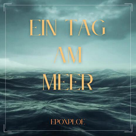 Ein Tag am Meer | Boomplay Music