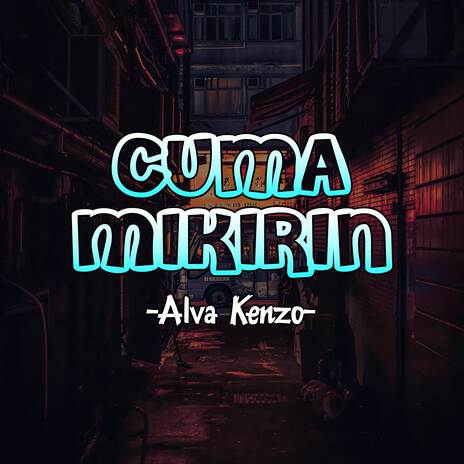 Cuma Mikirin (Alva Kenzo Remix) ft. Dina Rubby | Boomplay Music