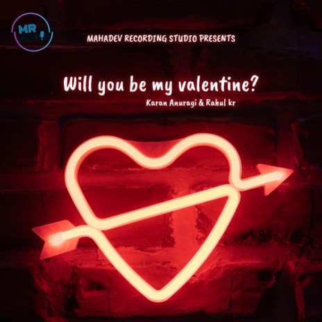 Will you be my valentine? | Boomplay Music