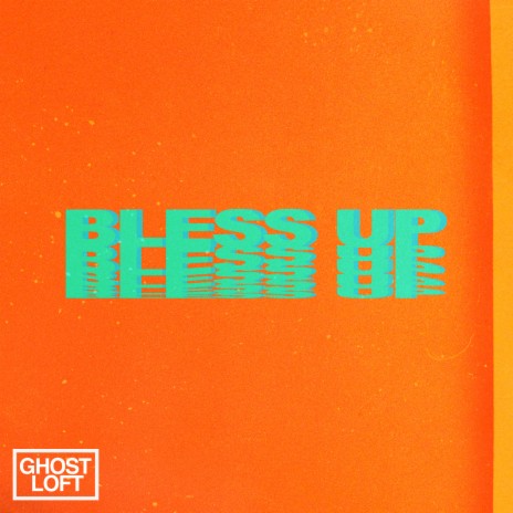 Bless Up | Boomplay Music