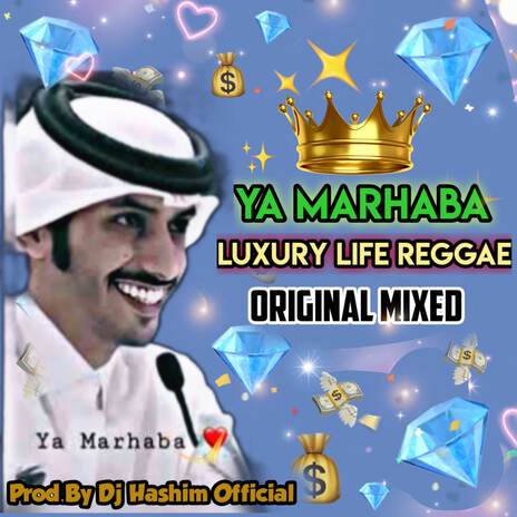 Ya Marhaba - Luxury King Mode (Original Mixed) | Boomplay Music