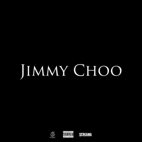 Jimmy Choo ft. Screama | Boomplay Music