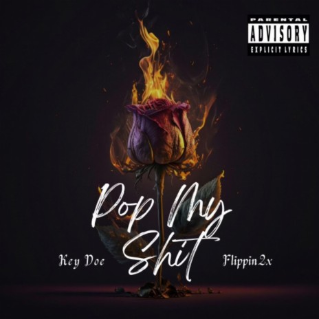 Pop My Shit ft. Flippin2x | Boomplay Music