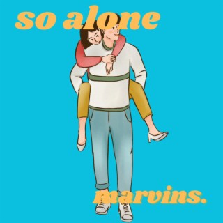 so alone lyrics | Boomplay Music