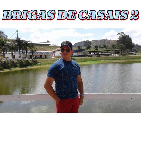 Brigas De Casais 2 | Boomplay Music