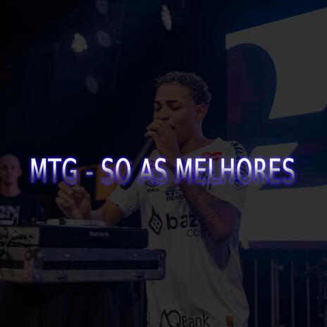 MTG So As Melhores | Boomplay Music