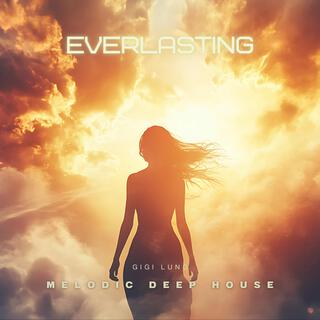 Everlasting | Melodic Deep House & Techno