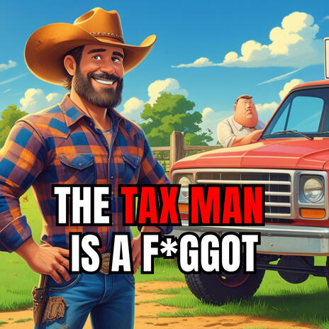 The Tax Man's A Faggot | Boomplay Music