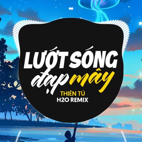 Lướt Sóng Đạp Mây (Remix EDM) ft. Thiên Tú | Boomplay Music