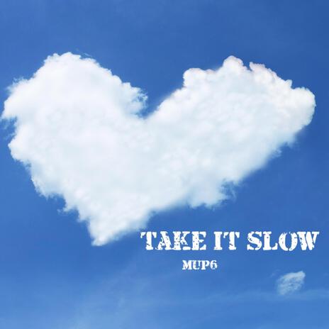 Take It Slow | Boomplay Music