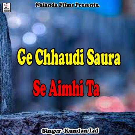 Ge Chhaudi Saura Se Aimhi Ta Demhi Ki Na | Boomplay Music